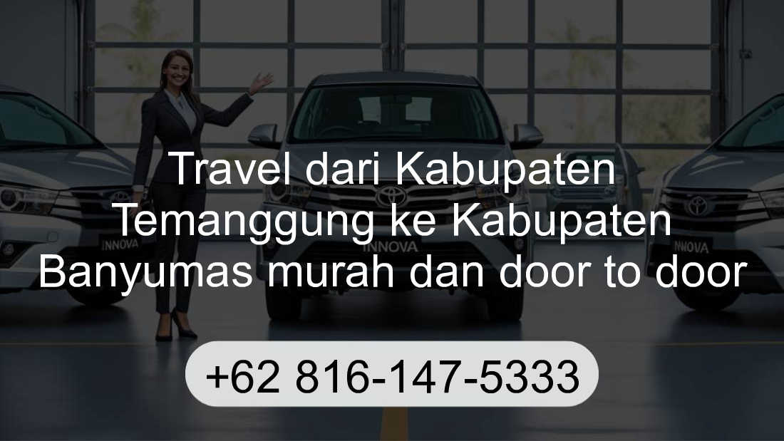 Travel Kabupaten Temanggung Kabupaten Banyumas