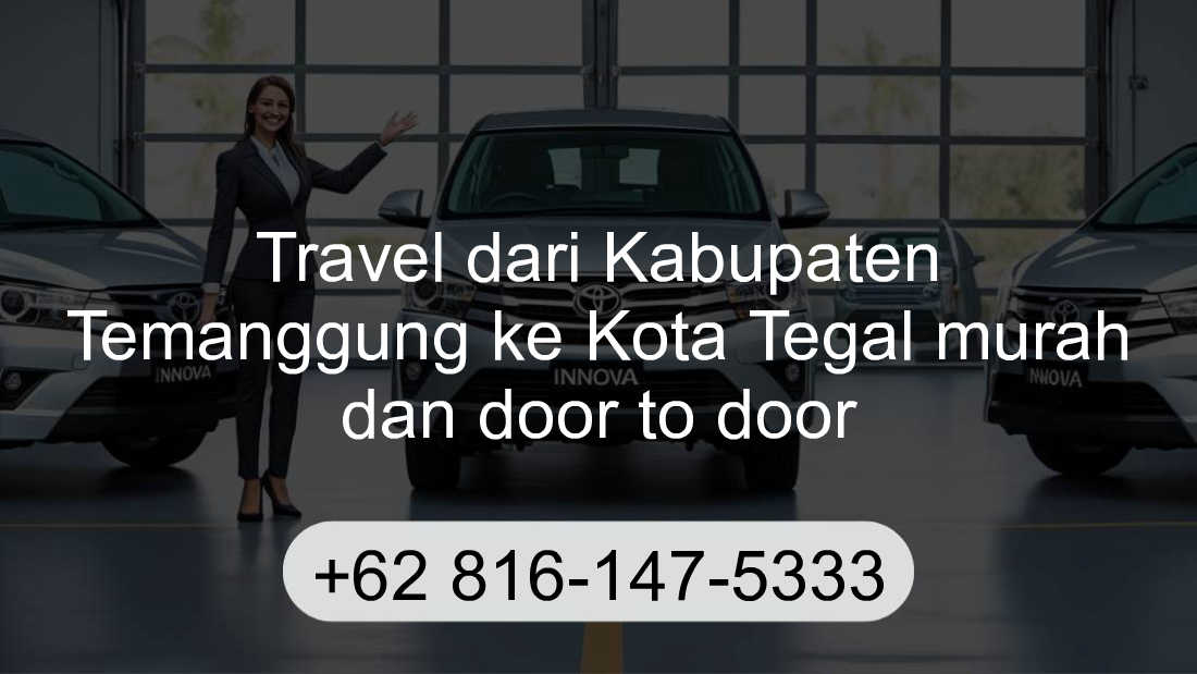 Travel Kabupaten Temanggung Kota Tegal