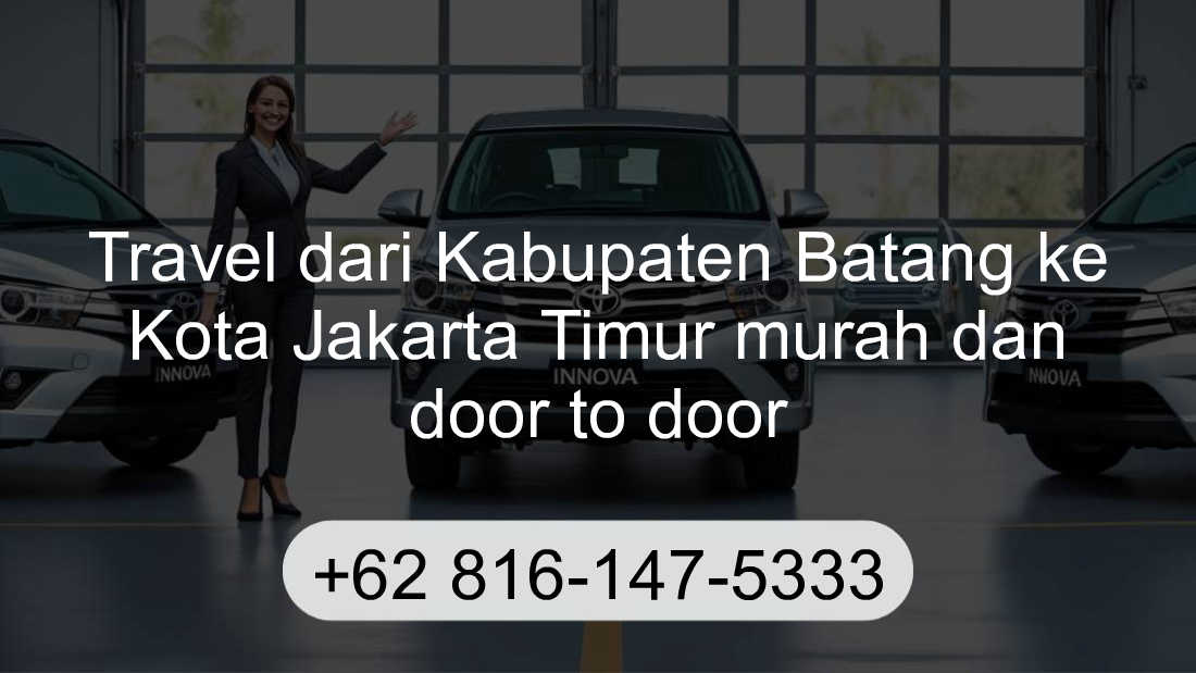 Travel Kabupaten Batang Kota Jakarta Timur