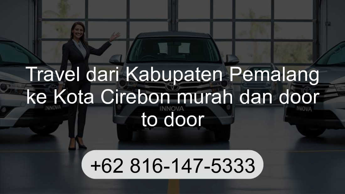 Travel Kabupaten Pemalang Kota Cirebon