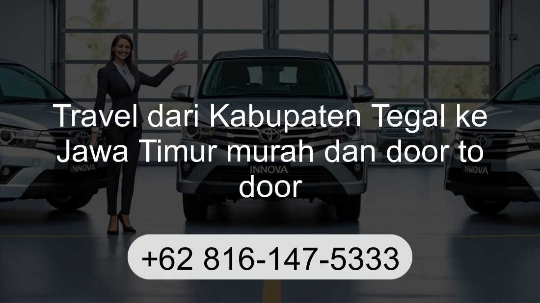 Travel Kabupaten Tegal Jawa Timur