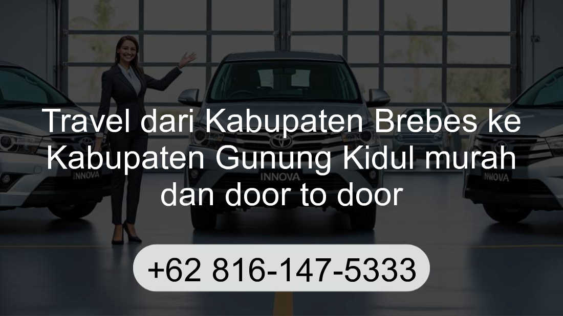 Travel Kabupaten Brebes Kabupaten Gunung Kidul