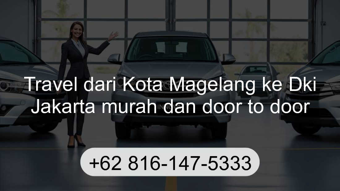 Travel Kota Magelang Dki Jakarta