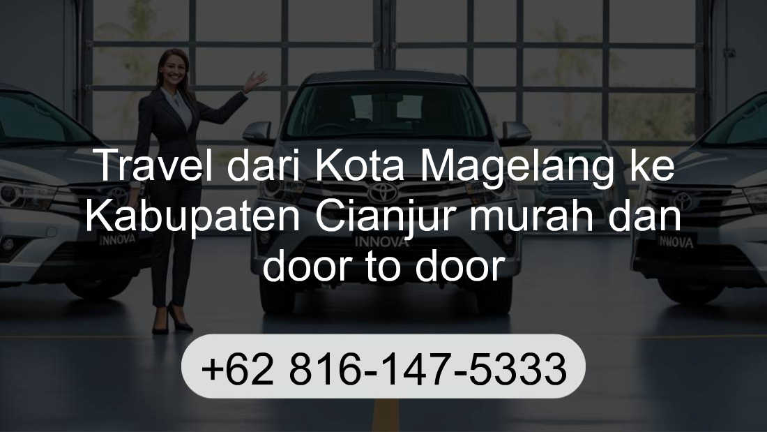 Travel Kota Magelang Kabupaten Cianjur