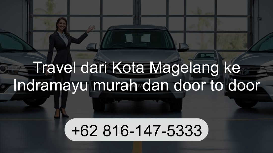 Travel Kota Magelang Indramayu