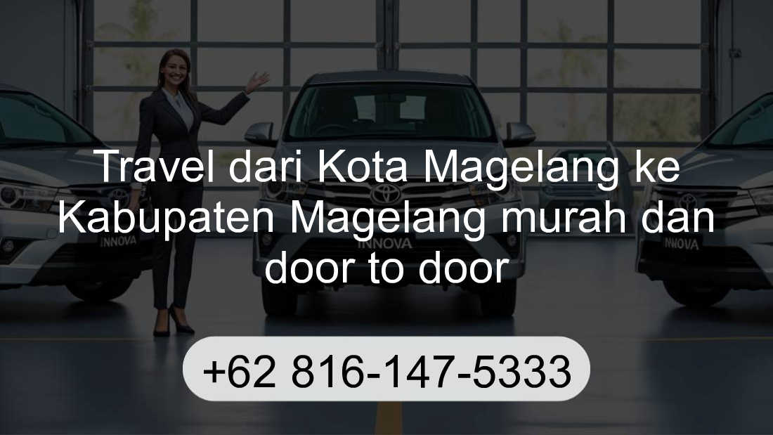 Travel Kota Magelang Kabupaten Magelang