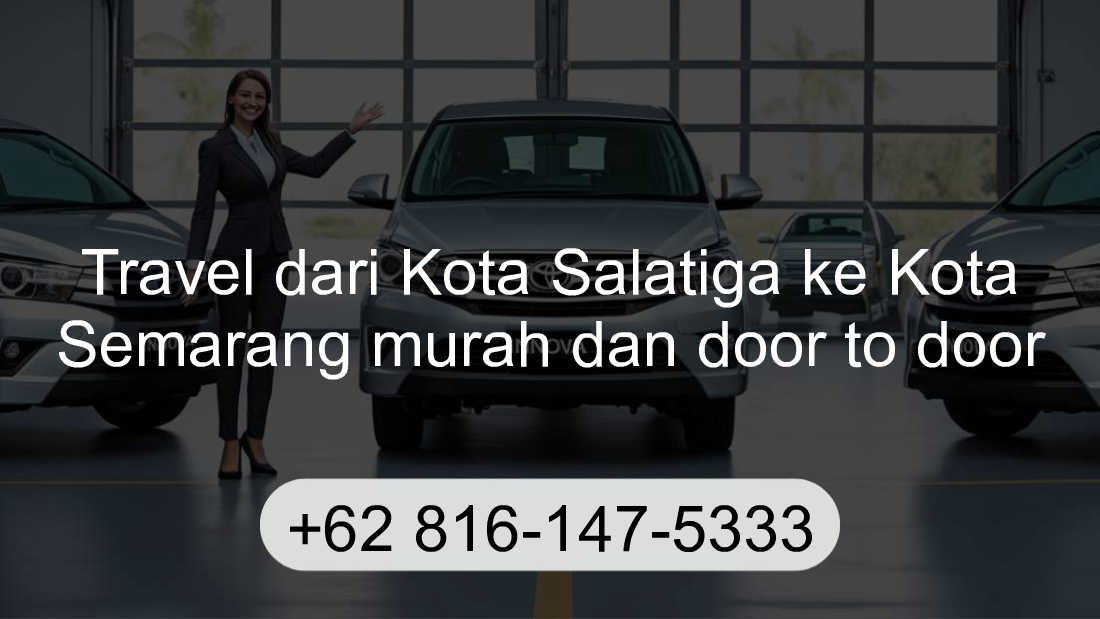 Travel Kota Salatiga Kota Semarang