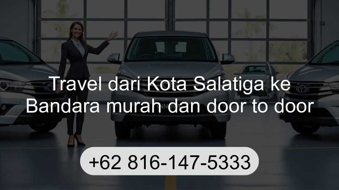 Travel Kota Salatiga Bandara