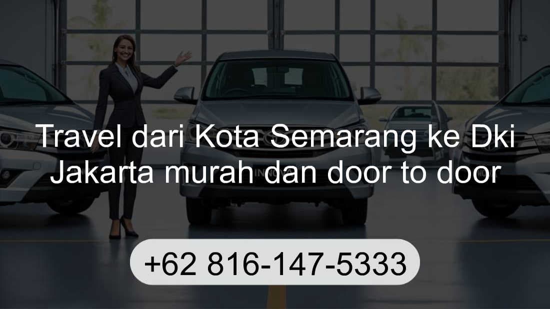 Travel Kota Semarang Dki Jakarta