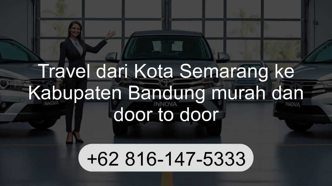 Travel Kota Semarang Kabupaten Bandung