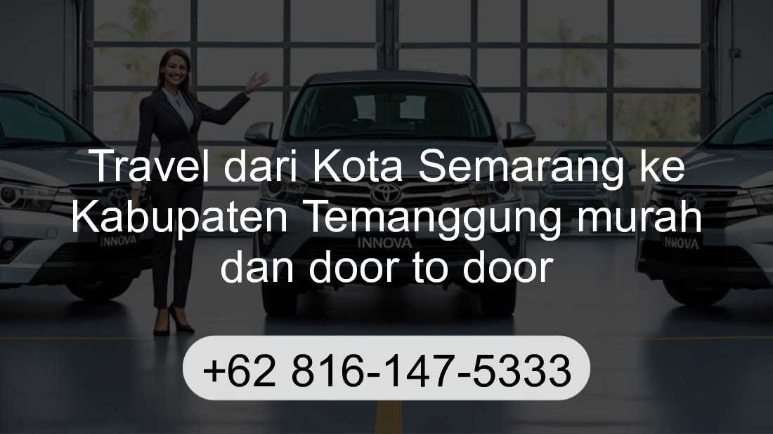 Travel Kota Semarang Kabupaten Temanggung