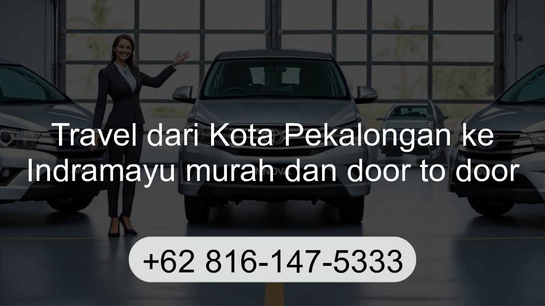 Travel Kota Pekalongan Indramayu