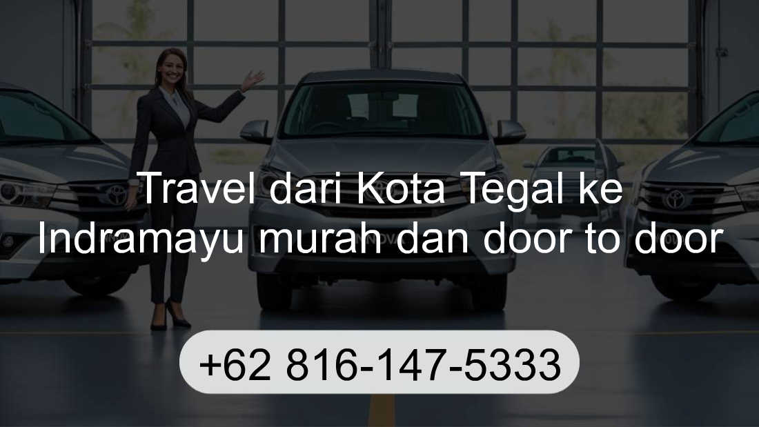 Travel Kota Tegal Indramayu