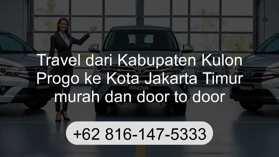 Travel Kabupaten Kulon Progo Kota Jakarta Timur