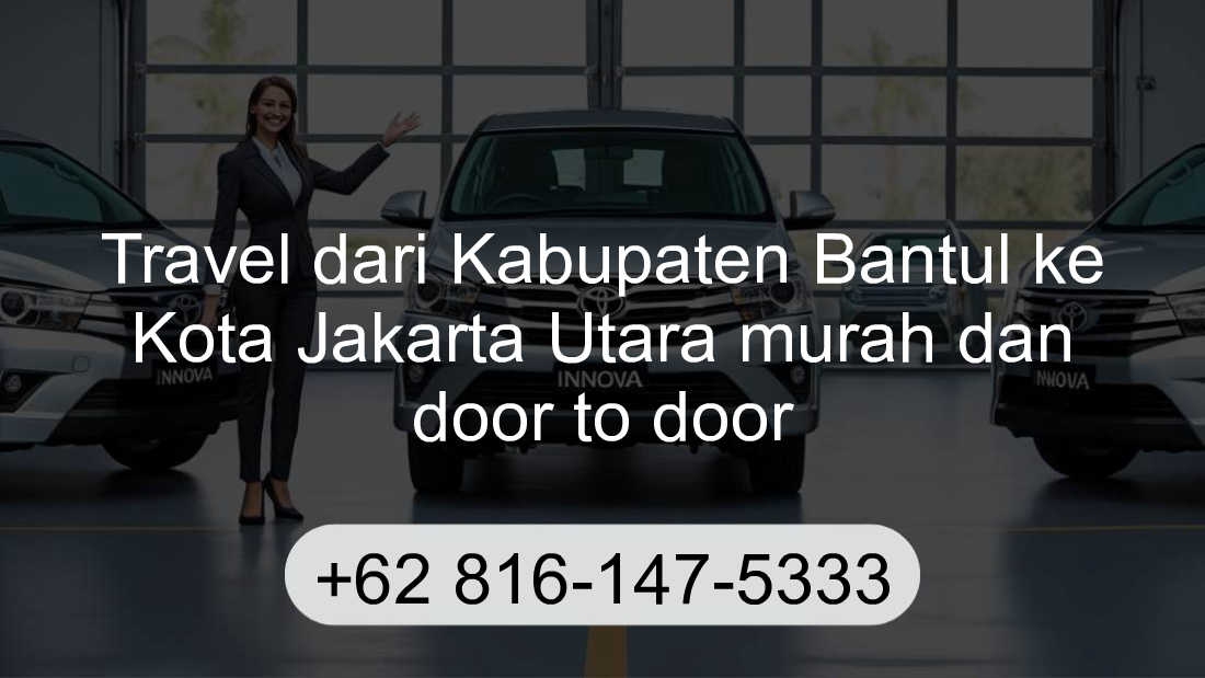 Travel Kabupaten Bantul Kota Jakarta Utara