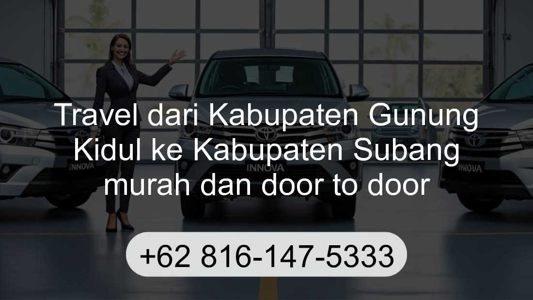 Travel Kabupaten Gunung Kidul Kabupaten Subang