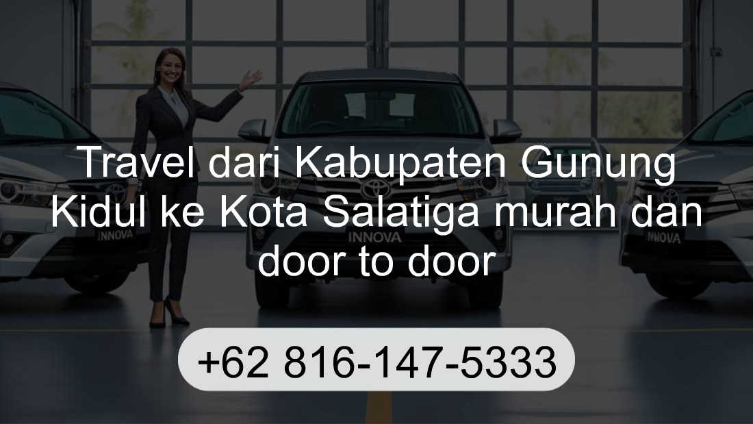 Travel Kabupaten Gunung Kidul Kota Salatiga