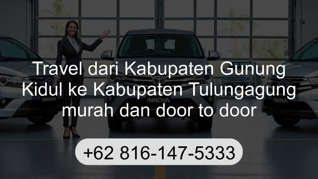 Travel Kabupaten Gunung Kidul Kabupaten Tulungagung
