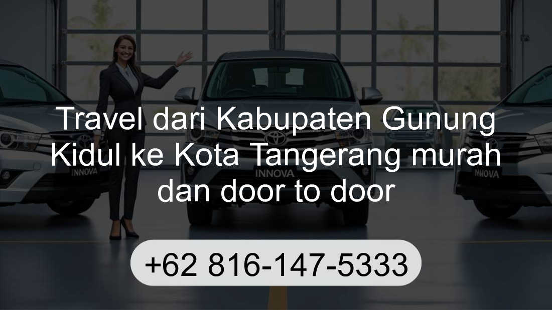 Travel Kabupaten Gunung Kidul Kota Tangerang