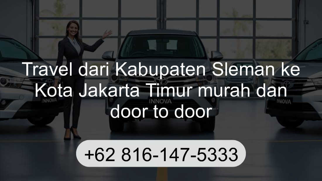 Travel Kabupaten Sleman Kota Jakarta Timur