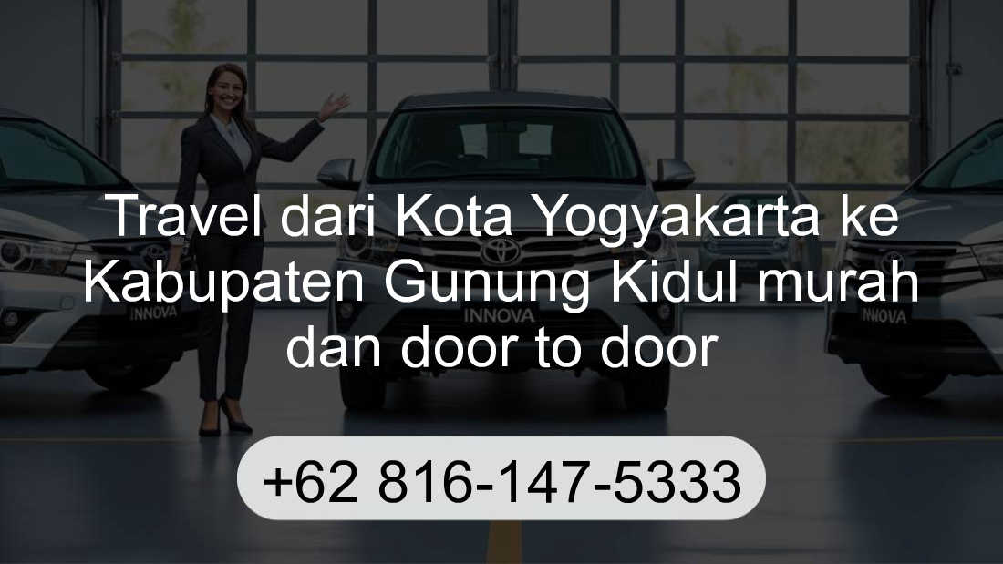 Travel Kota Yogyakarta Kabupaten Gunung Kidul