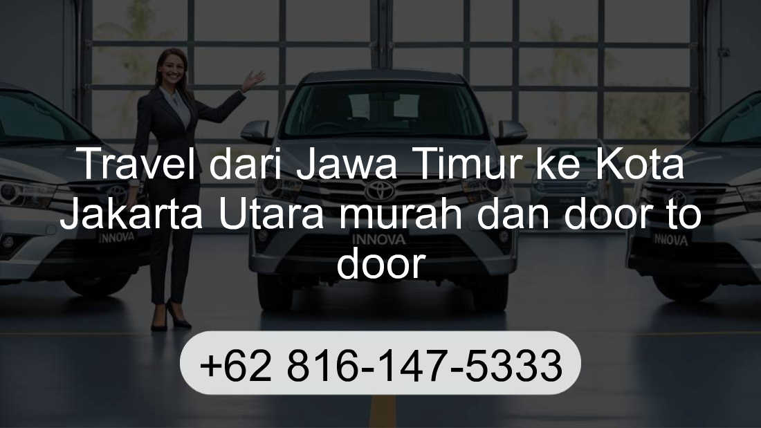 Travel Jawa Timur Kota Jakarta Utara