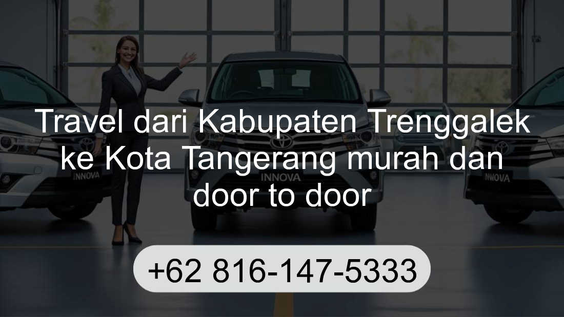 Travel Kabupaten Trenggalek Kota Tangerang