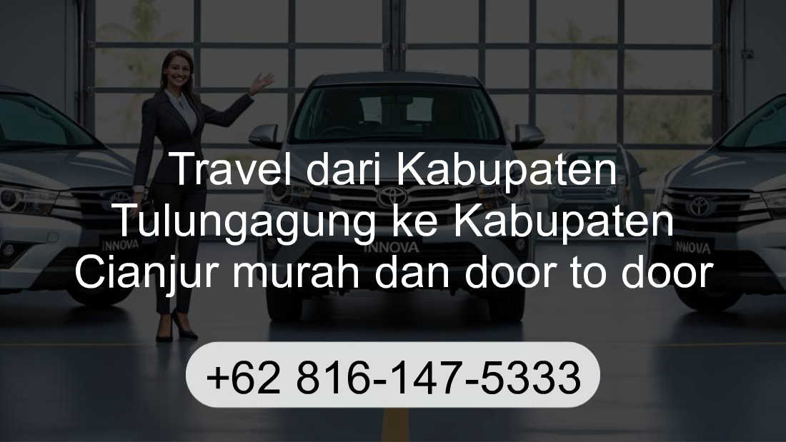 Travel Kabupaten Tulungagung Kabupaten Cianjur