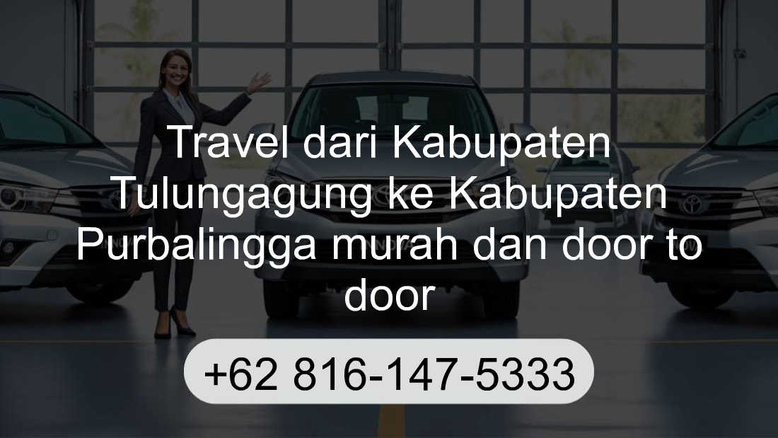 Travel Kabupaten Tulungagung Kabupaten Purbalingga