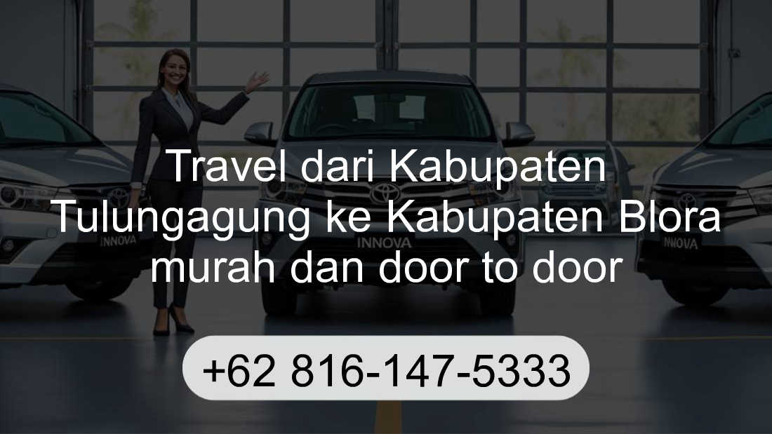 Travel Kabupaten Tulungagung Kabupaten Blora