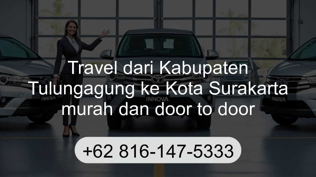 Travel Kabupaten Tulungagung Kota Surakarta