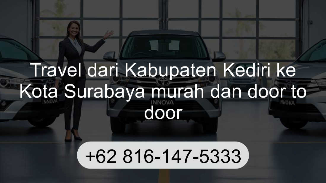 Travel Kabupaten Kediri Kota Surabaya