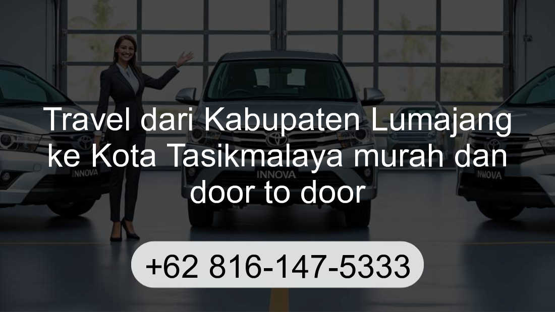 Travel Kabupaten Lumajang Kota Tasikmalaya