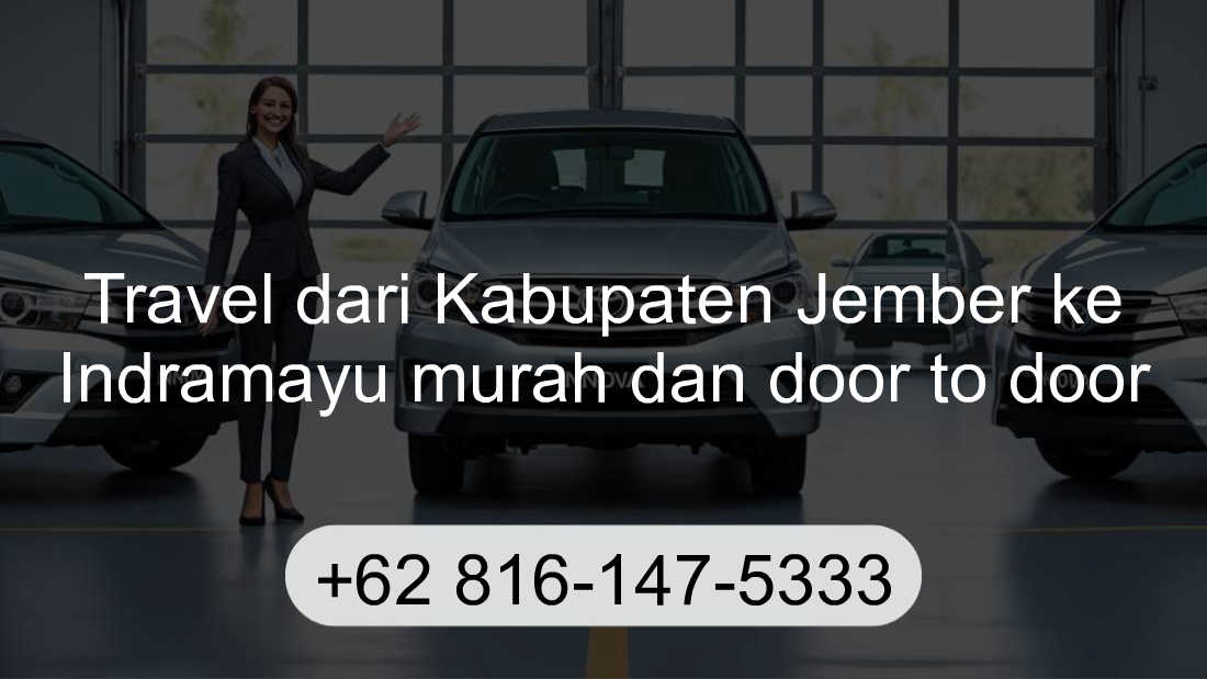 Travel Kabupaten Jember Indramayu
