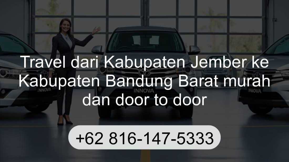 Travel Kabupaten Jember Kabupaten Bandung Barat
