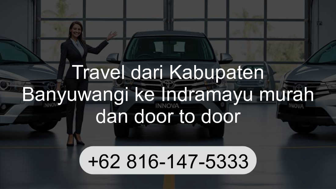 Travel Kabupaten Banyuwangi Indramayu