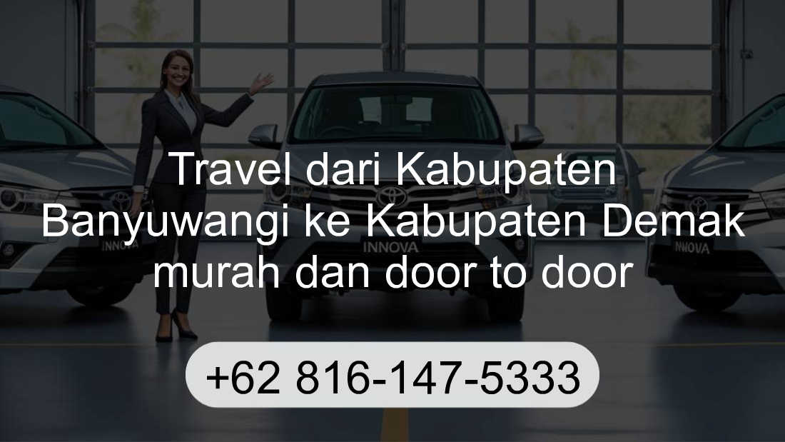Travel Kabupaten Banyuwangi Kabupaten Demak