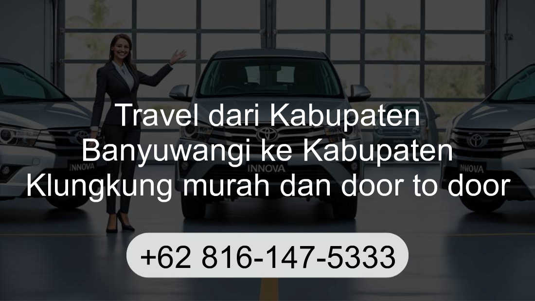 Travel Kabupaten Banyuwangi Kabupaten Klungkung