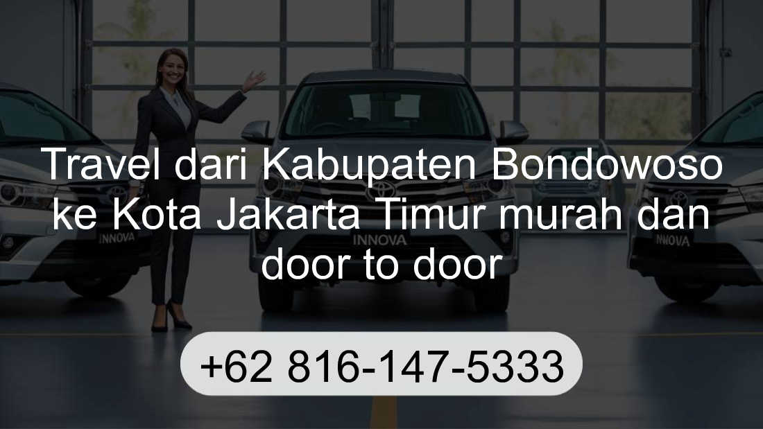 Travel Kabupaten Bondowoso Kota Jakarta Timur