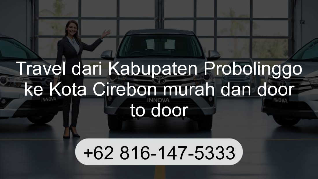 Travel Kabupaten Probolinggo Kota Cirebon