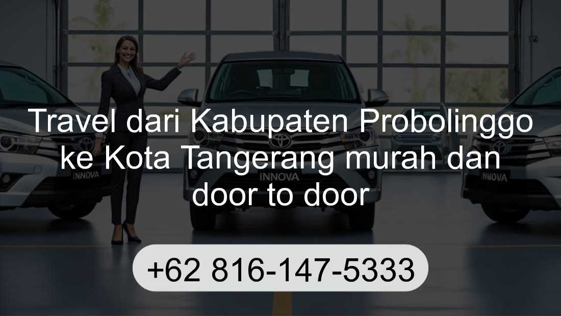 Travel Kabupaten Probolinggo Kota Tangerang