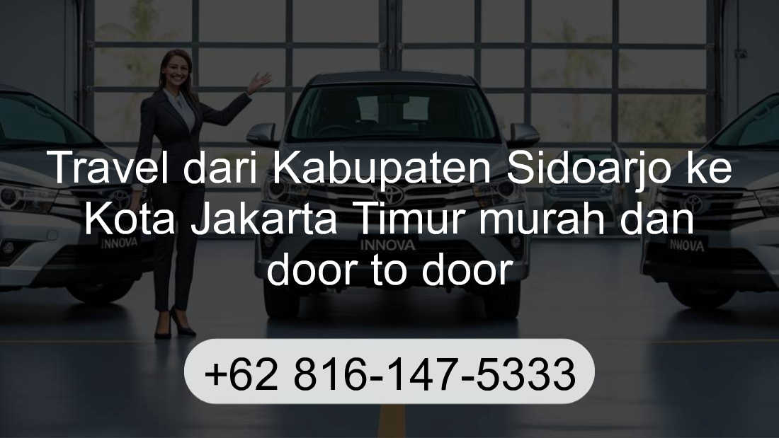 Travel Kabupaten Sidoarjo Kota Jakarta Timur