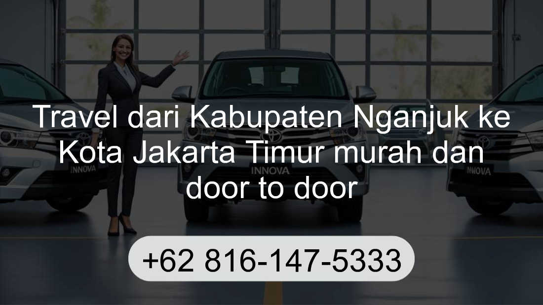 Travel Kabupaten Nganjuk Kota Jakarta Timur