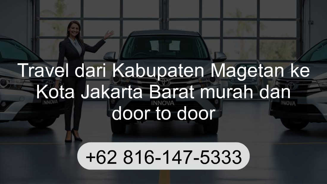 Travel Kabupaten Magetan Kota Jakarta Barat