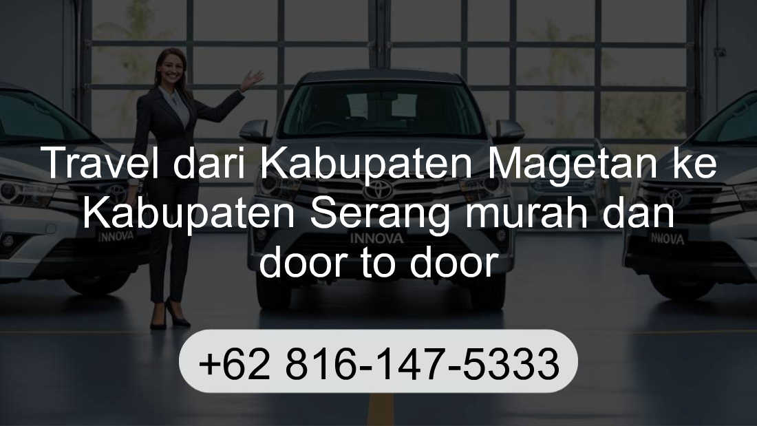 Travel Kabupaten Magetan Kabupaten Serang