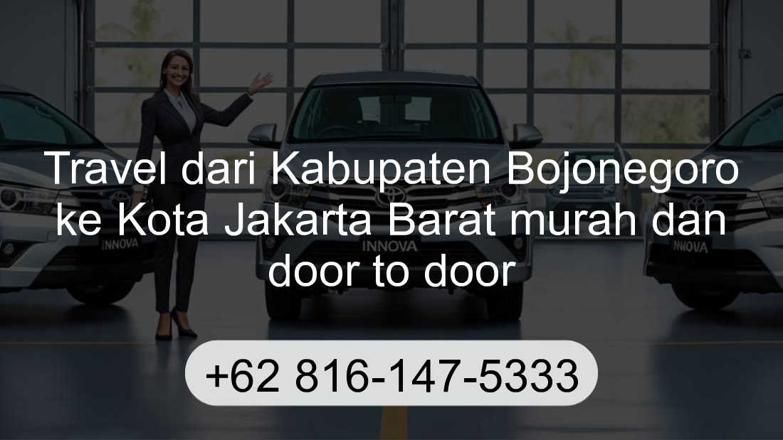 Travel Kabupaten Bojonegoro Kota Jakarta Barat