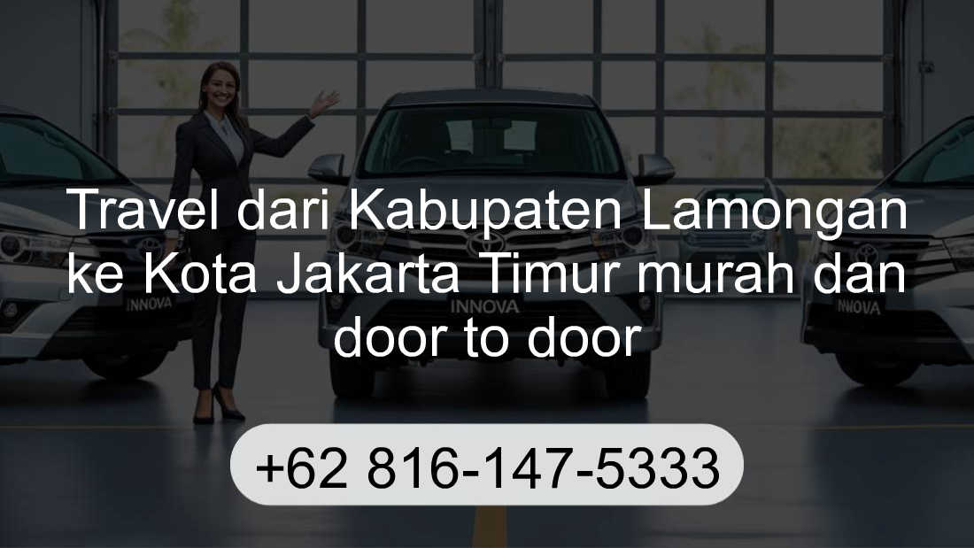 Travel Kabupaten Lamongan Kota Jakarta Timur