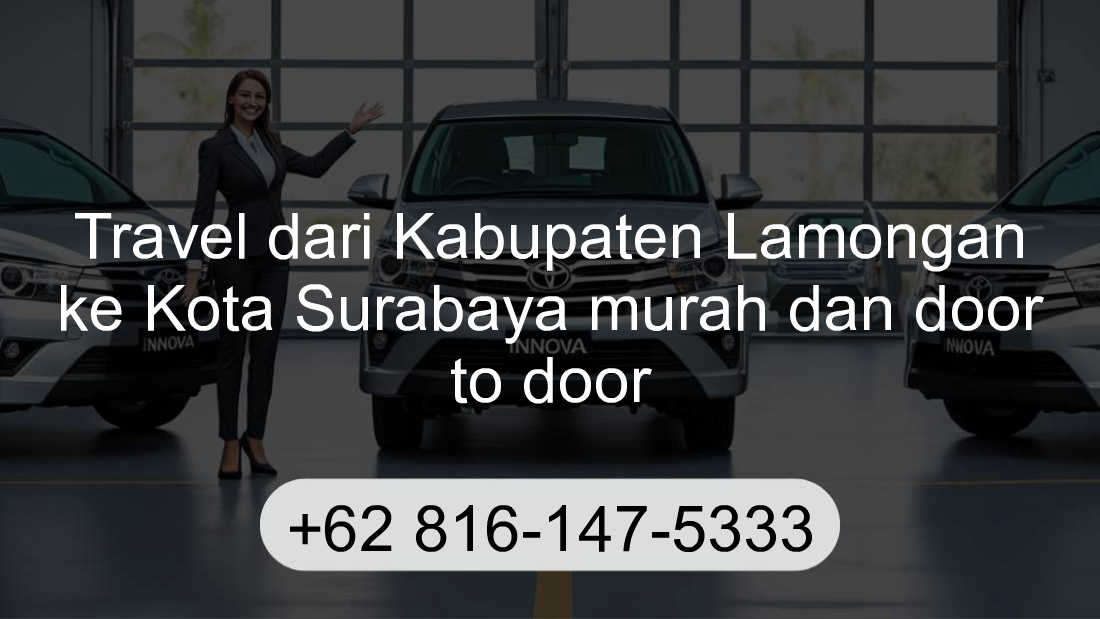 Travel Kabupaten Lamongan Kota Surabaya