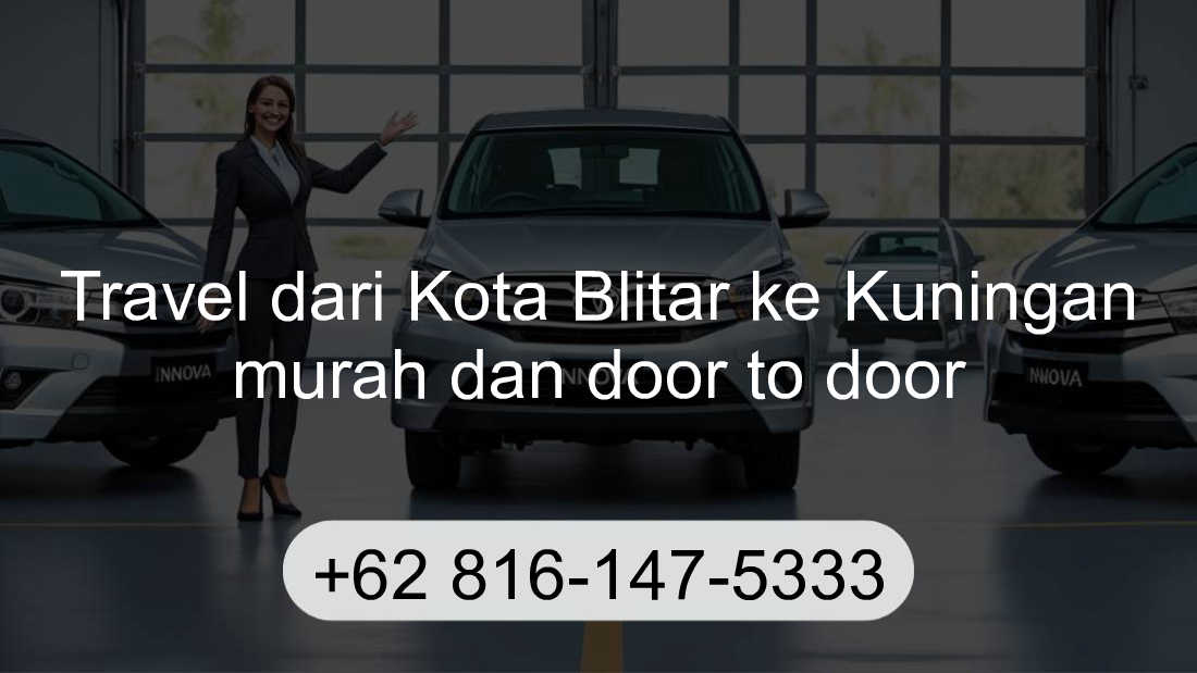 Travel Kota Blitar Kuningan