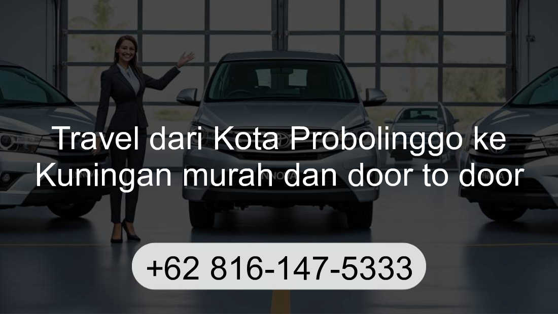 Travel Kota Probolinggo Kuningan
